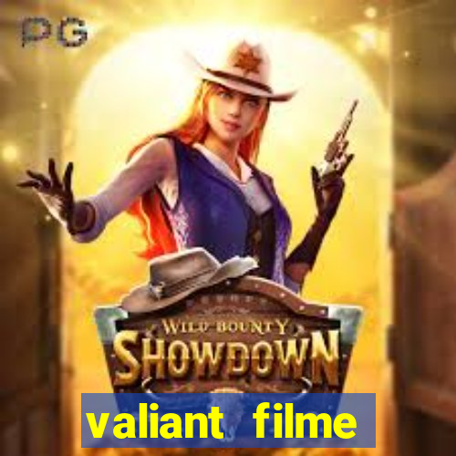 valiant filme completo dublado